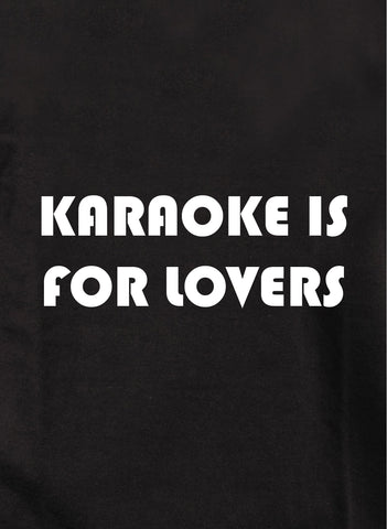 Karaoke is for lovers Kids T-Shirt