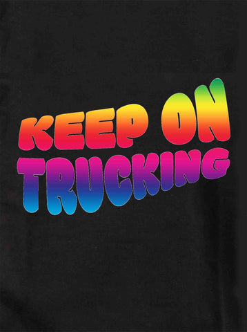Keep On Trucking Kids T-Shirt