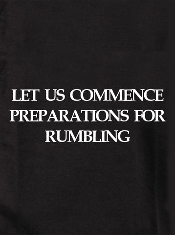 LET US COMMENCE PREPARATIONS FOR RUMBLING Kids T-Shirt