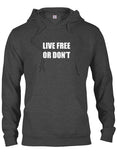 LIVE FREE OR DON’T T-Shirt