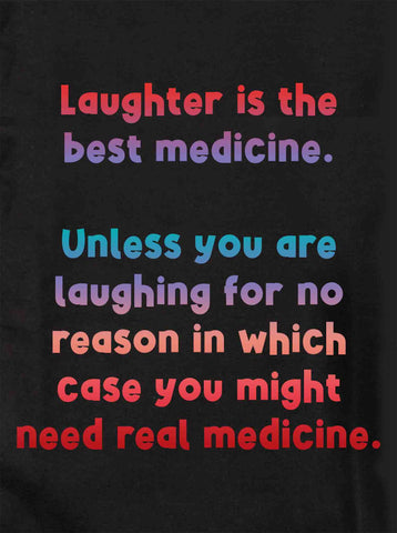 Le rire est le meilleur remède T-shirt enfant