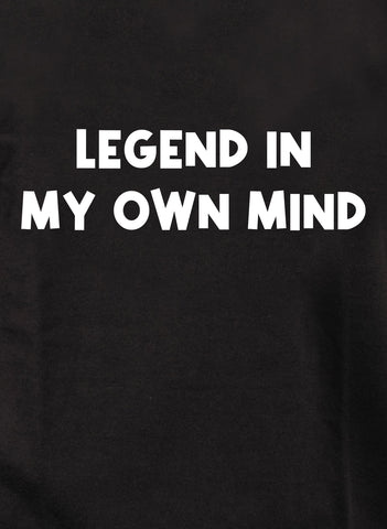 Legend in My Own Mind Kids T-Shirt