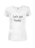 Let's Get Freaky Juniors V Neck T-Shirt