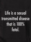 Camiseta La vida es una enfermedad de transmisión sexual