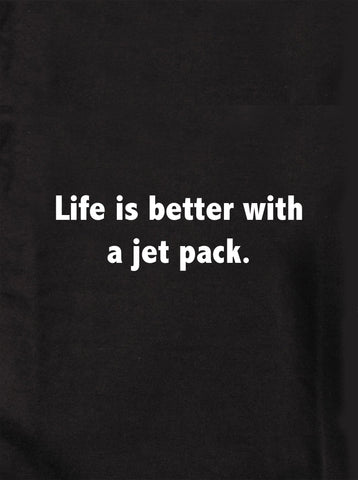 La vie est meilleure avec un jet pack T-shirt enfant