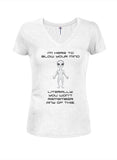 Literally, you won't remember any of this Juniors V Neck T-Shirt - Five Dollar Tee Shirts
