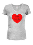 Love stinks Juniors V Neck T-Shirt