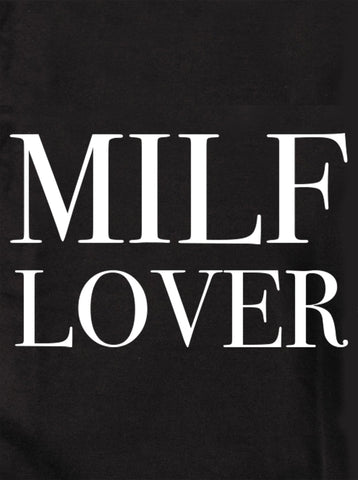 MILF Lover Kids T-Shirt