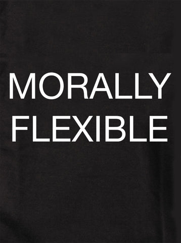 MORALLY FLEXIBLE T-Shirt
