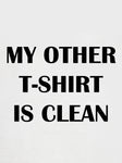 MY OTHER Kids T-Shirt IS CLEAN Kids T-Shirt
