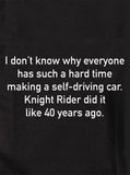 Difficile de fabriquer une voiture autonome Knight Rider l'a fait T-Shirt