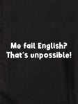 J'ai échoué en anglais ? C'est impossible ! T-shirt