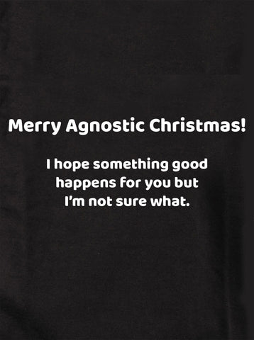 Merry Agnostic Christmas! T-Shirt
