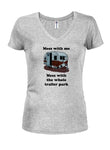 Mess with the whole trailer park T-Shirt