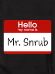 Mr. Snrub T-Shirt