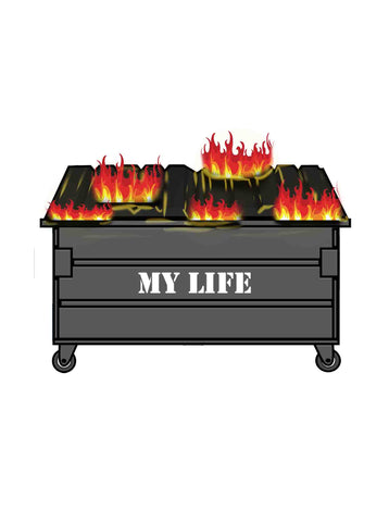 Mi vida es una camiseta de fuego de contenedor de basura