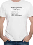 My big Valentine’s Day Plans T-Shirt