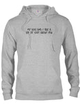 My dog and I talk a lot of shit about you T-Shirt