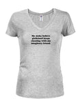 My make believe girlfriend keeps cheating Juniors V Neck T-Shirt