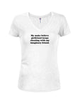 My make believe girlfriend keeps cheating Juniors V Neck T-Shirt