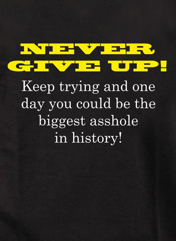 ¡No rendirse nunca! Camiseta