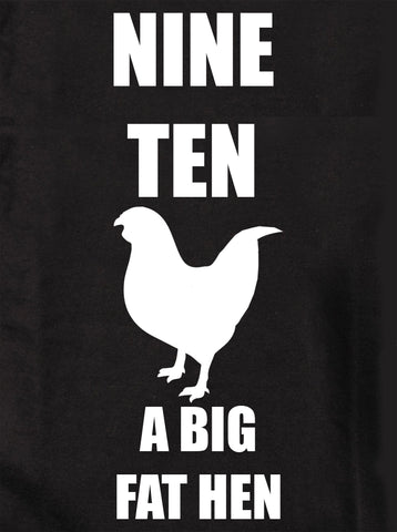 NINE TEN A BIG FAT HEN Kids T-Shirt