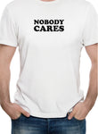 Personne ne s'en soucie T-Shirt