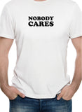 Personne ne s'en soucie T-Shirt