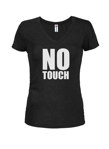 NO TOUCH Juniors V Neck T-Shirt
