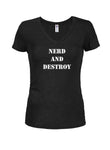 Nerd and Destroy Juniors Camiseta con cuello en V