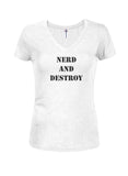 Nerd and Destroy Juniors V Neck T-Shirt