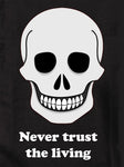 Never trust the living Kids T-Shirt