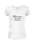 Non-Employee of the Month Juniors V Neck T-Shirt