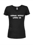 Normal People Worry Me Juniors V Neck T-Shirt