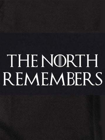 The North Remembers T-Shirt - Five Dollar Tee Shirts