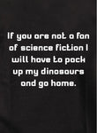 Not a fan of science fiction Kids T-Shirt