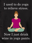 Now I just drink wine in yoga pants Kids T-Shirt
