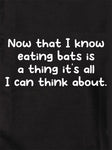 Now that I know eating bats is a thing Kids T-Shirt