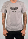 Once in a lifetime someone amazing comes along T-Shirt