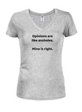 Opinions are like assholes.  Mine is right Juniors V Neck T-Shirt