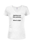 Opinions are like assholes.  Mine is right T-Shirt
