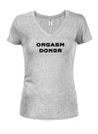 Orgasm Donor Juniors V Neck T-Shirt