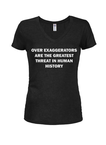 Over Exaggerators are Threat in Human History Juniors V Neck T-Shirt