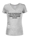 Over Exaggerators are Threat in Human History Juniors V Neck T-Shirt