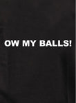 Ow My Balls! Kids T-Shirt