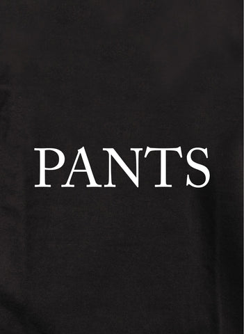PANTS Kids T-Shirt