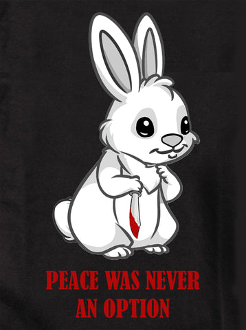 PEACE WAS NEVER AN OPTION Kids T-Shirt