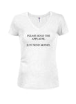 Please Hold The Applause Juniors V Neck T-Shirt