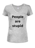 People are stupid T-Shirt
