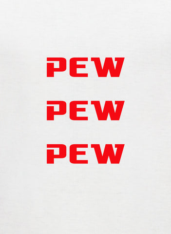 Pew. Pew. Pew Kids T-Shirt